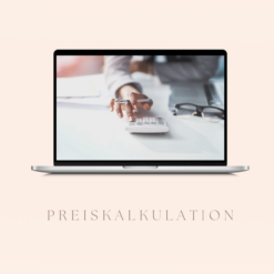 Dein Erfolgspreis: Das Workbook zur perfekten Preiskalkulation und einzigartigen Positionierung